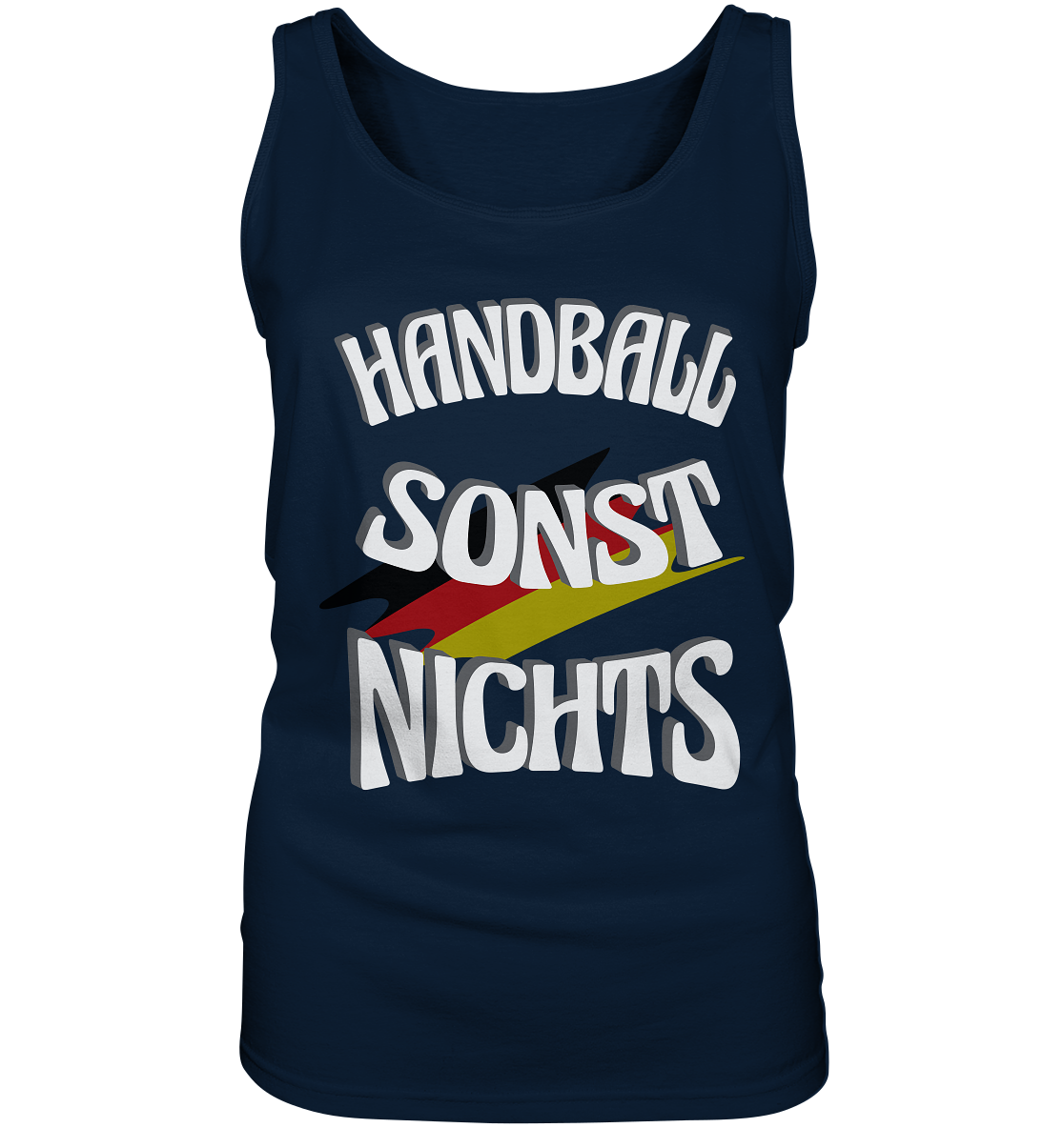 Handball sonst Nichts, mit Leib und Seele Fan, Handballfans - Ladies Tank-Top