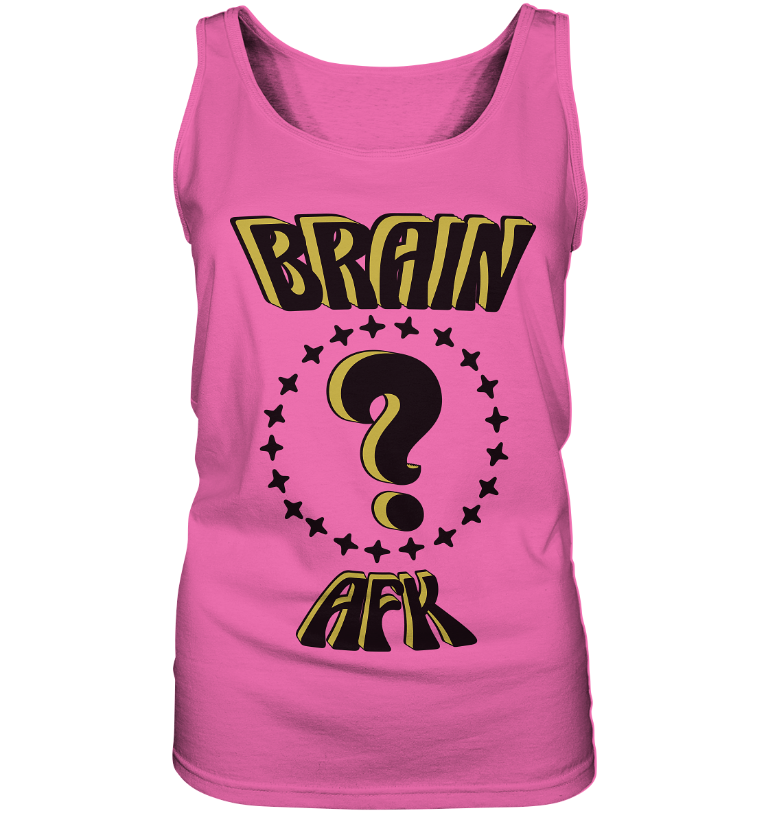 Brain AFK, bin mal abwesend, Trendy - Ladies Tank-Top