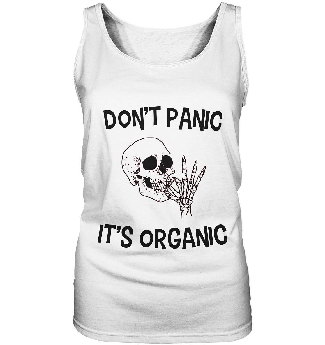 DON'T PANIC IT'S ORGANIC- Streetwear, casual style Hoodies & Co - Ladies Tank-Top