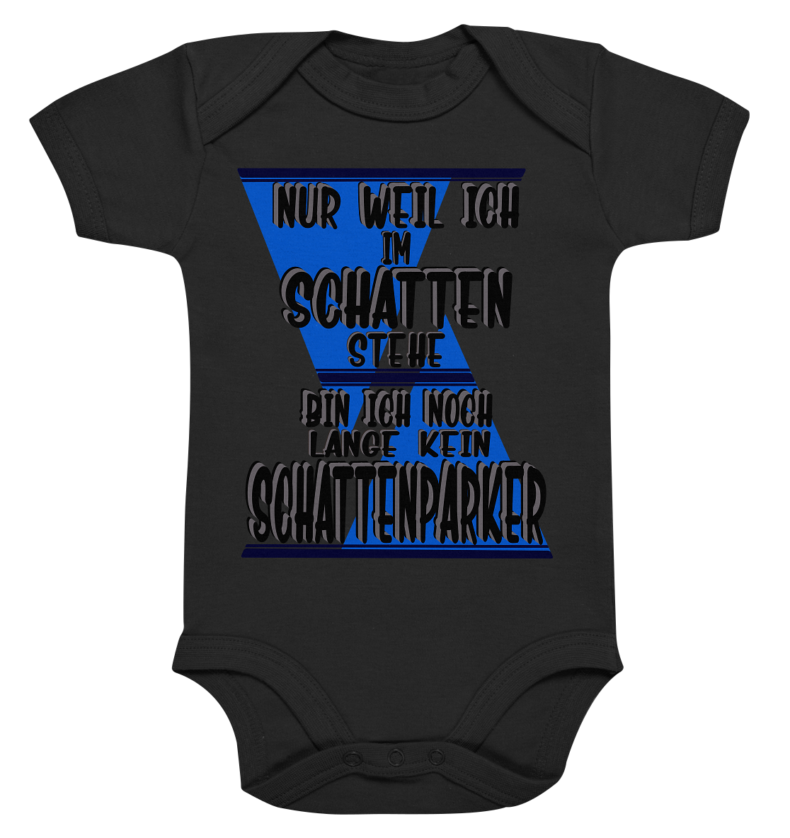 Schattenparker, mein Statement dazu - Organic Baby Bodysuite
