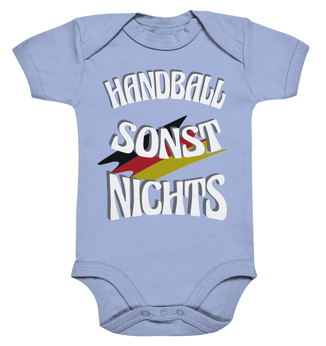 Handball sonst Nichts, mit Leib und Seele Fan, Handballfans - Organic Baby Bodysuite