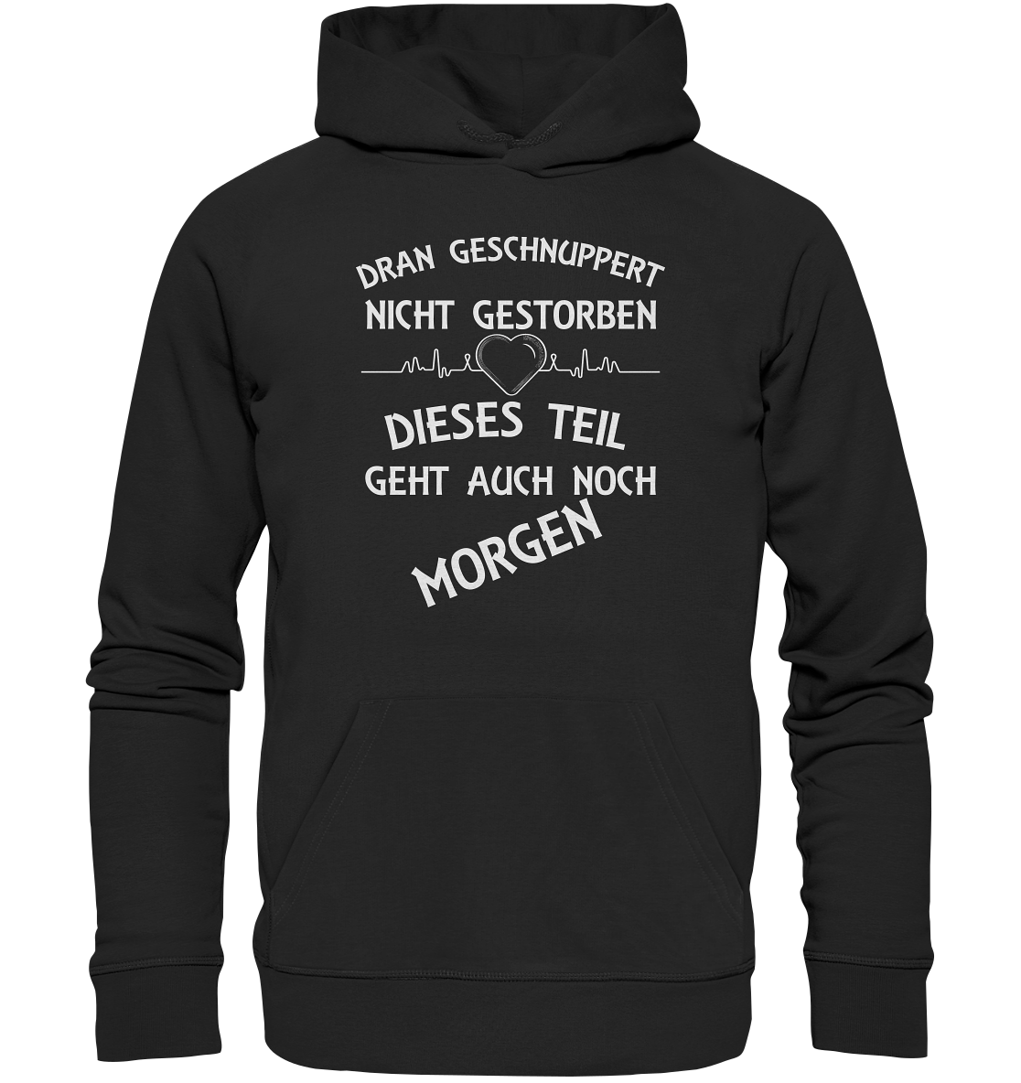 DRAN GESCHNUPPERT - Streetwear - Statements- Shirt, Hoodies & Co - Organic Basic Hoodie