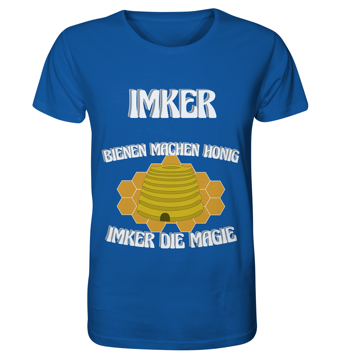 Imker, Bienen, Honig - Eine Magie, Imkerei, Wunder - Organic Basic Shirt