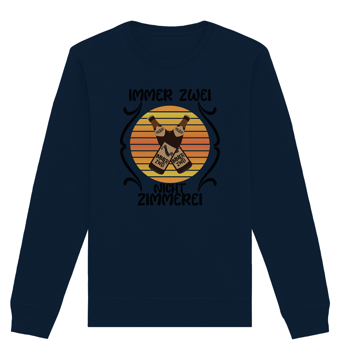 Immer Zwei, Nicht Zimmerei, witziges für den Alltag - Organic Basic Unisex Sweatshirt