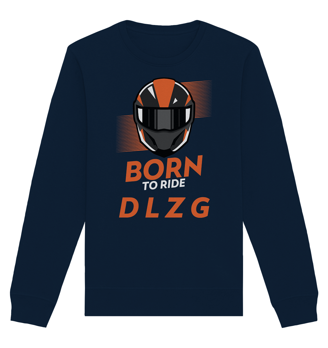 DLzG "Born to Ride" Fun Motiv- Unisex Sweatshirt