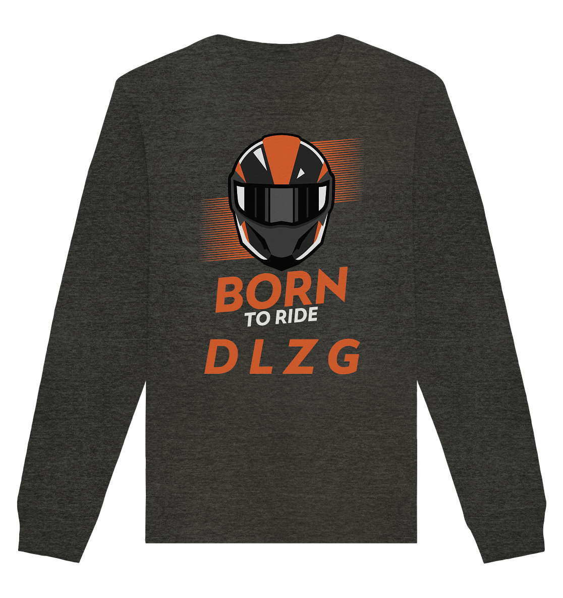 DLzG "Born to Ride" Fun Motiv- Unisex Sweatshirt