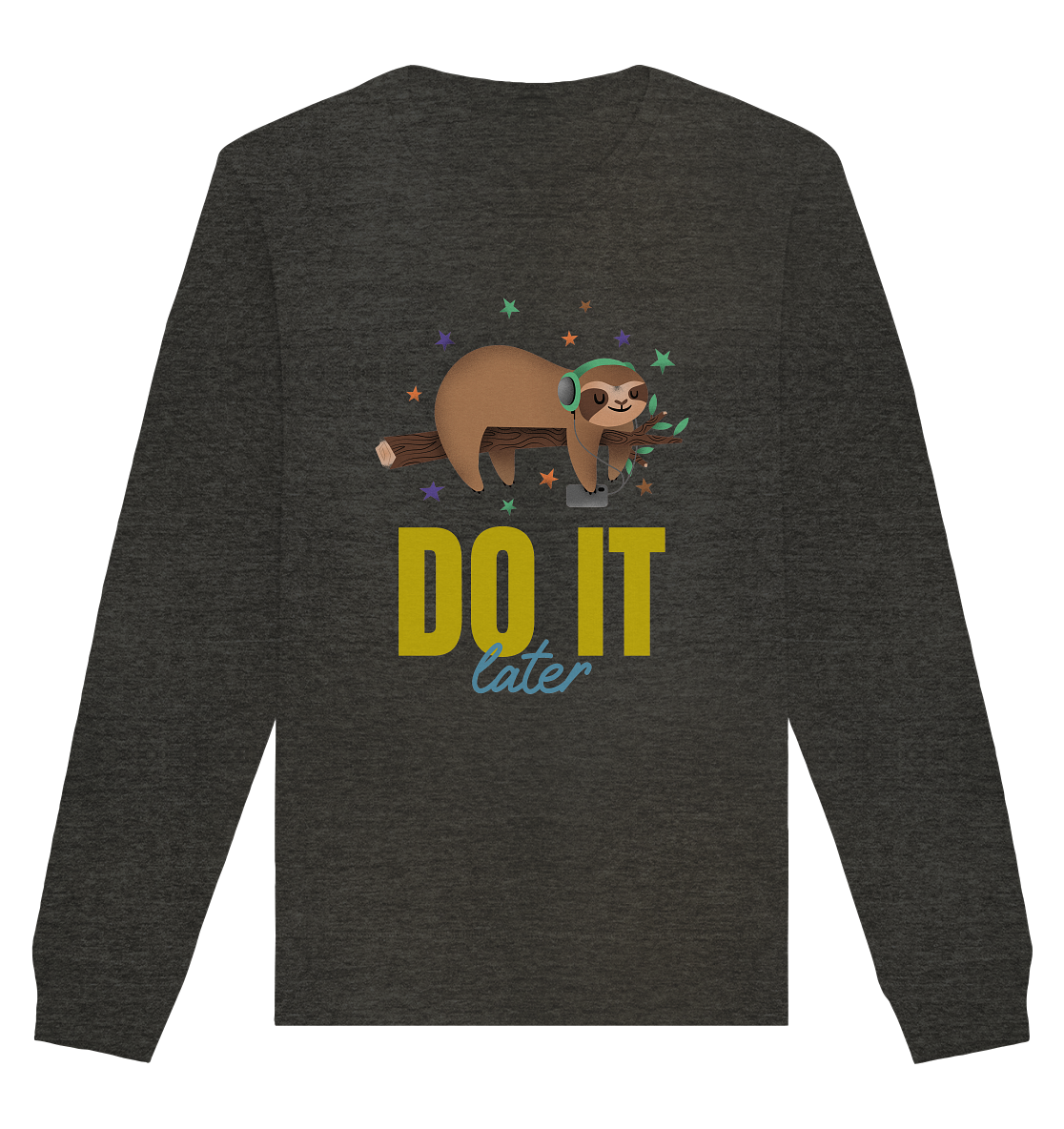 Unisex Sweatshirt- do it later- cooles Basic für jeden Look