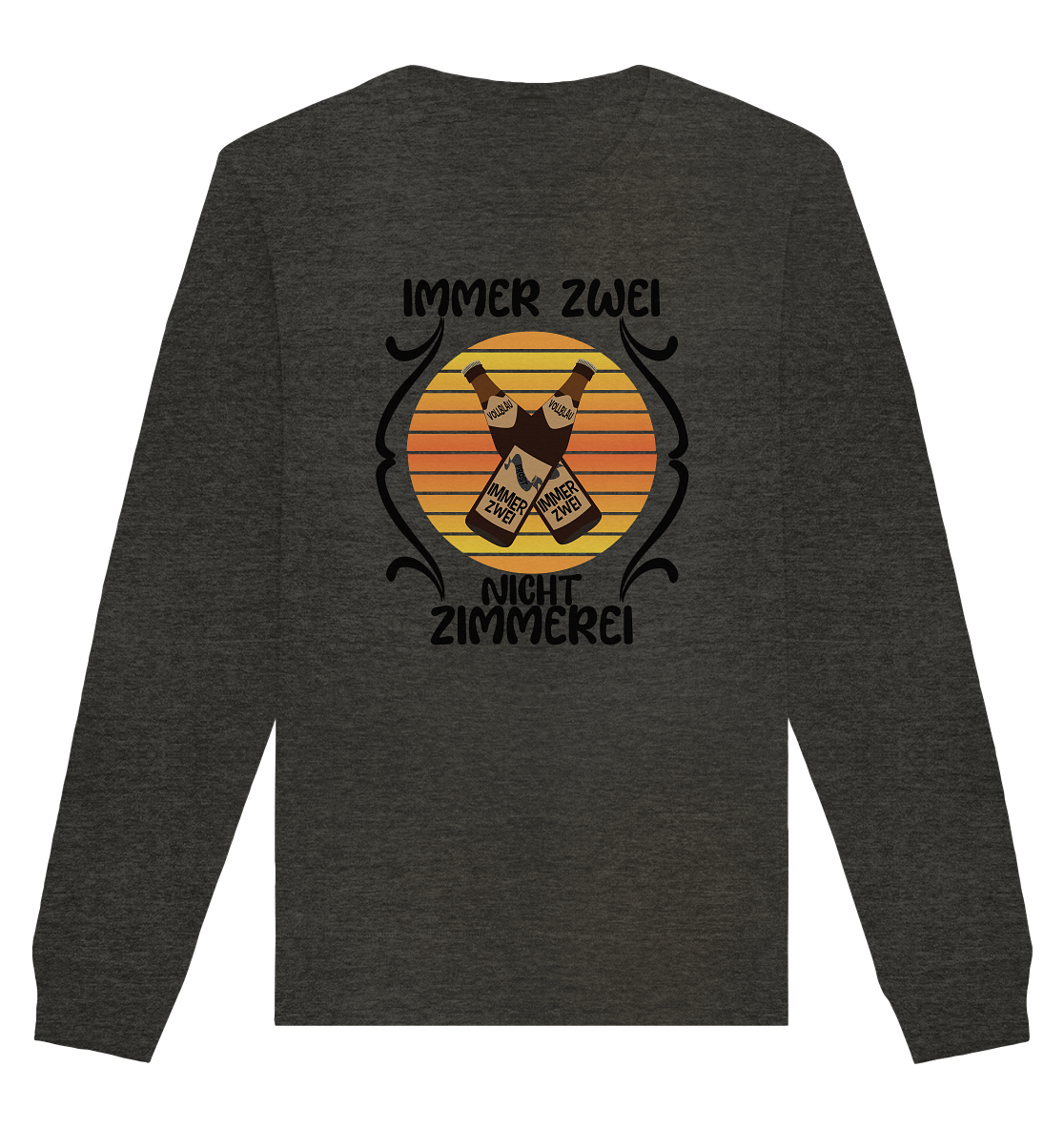 Immer Zwei, Nicht Zimmerei, witziges für den Alltag - Organic Basic Unisex Sweatshirt