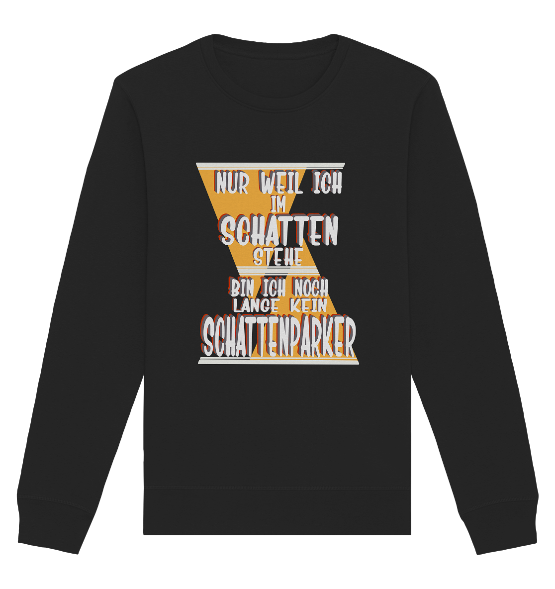 Schattenparker, mein Statement, Helles Design - Organic Basic Unisex Sweatshirt