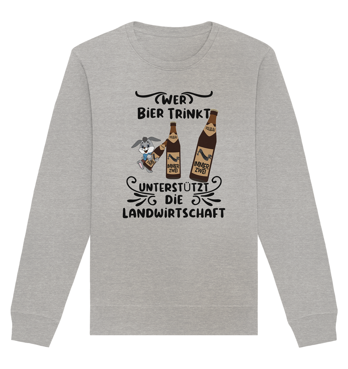 Wer Bier trinkt, Landwirtschaft unterstützen, Party - Organic Basic Unisex Sweatshirt