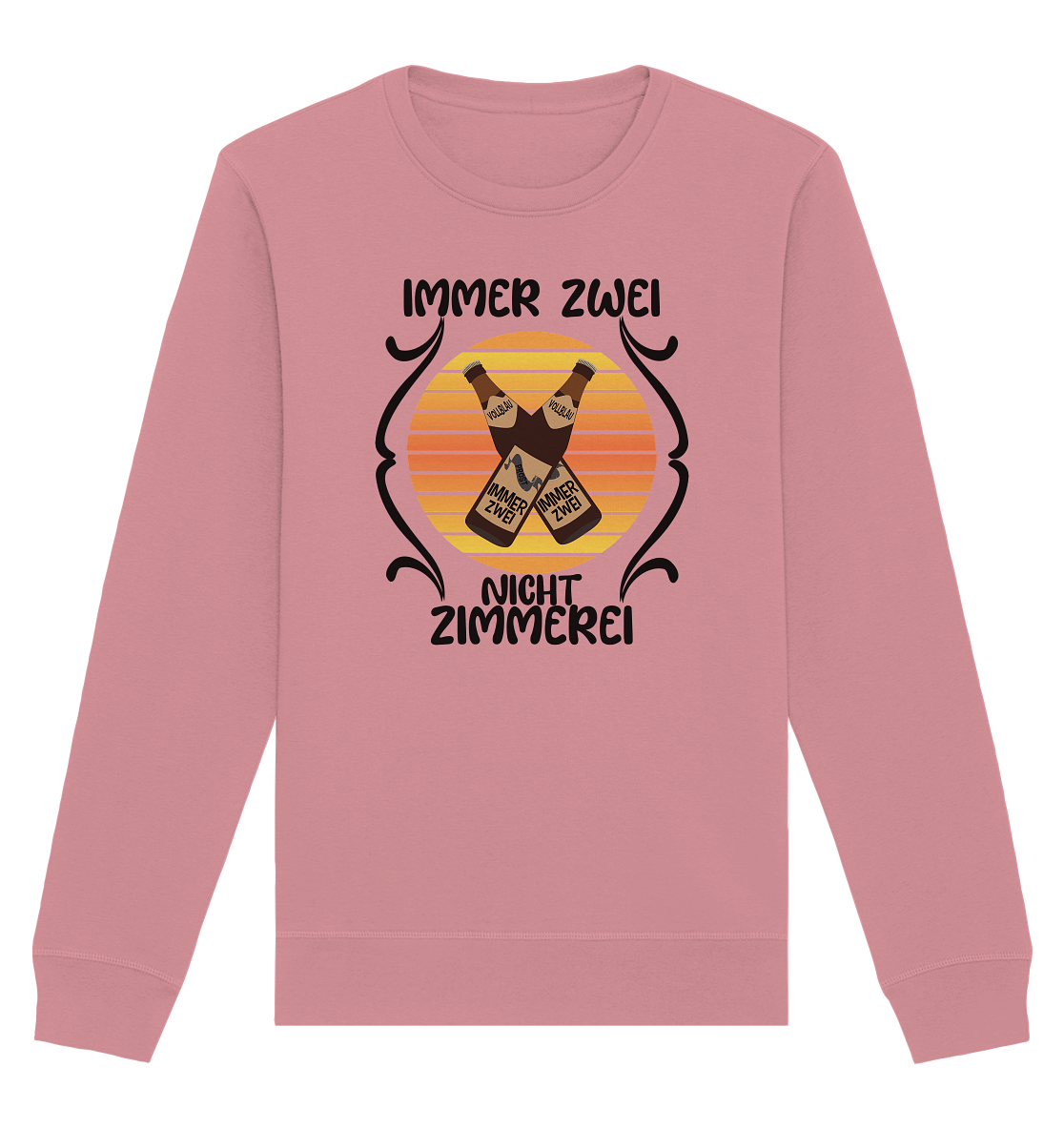 Immer Zwei, Nicht Zimmerei, witziges für den Alltag - Organic Basic Unisex Sweatshirt