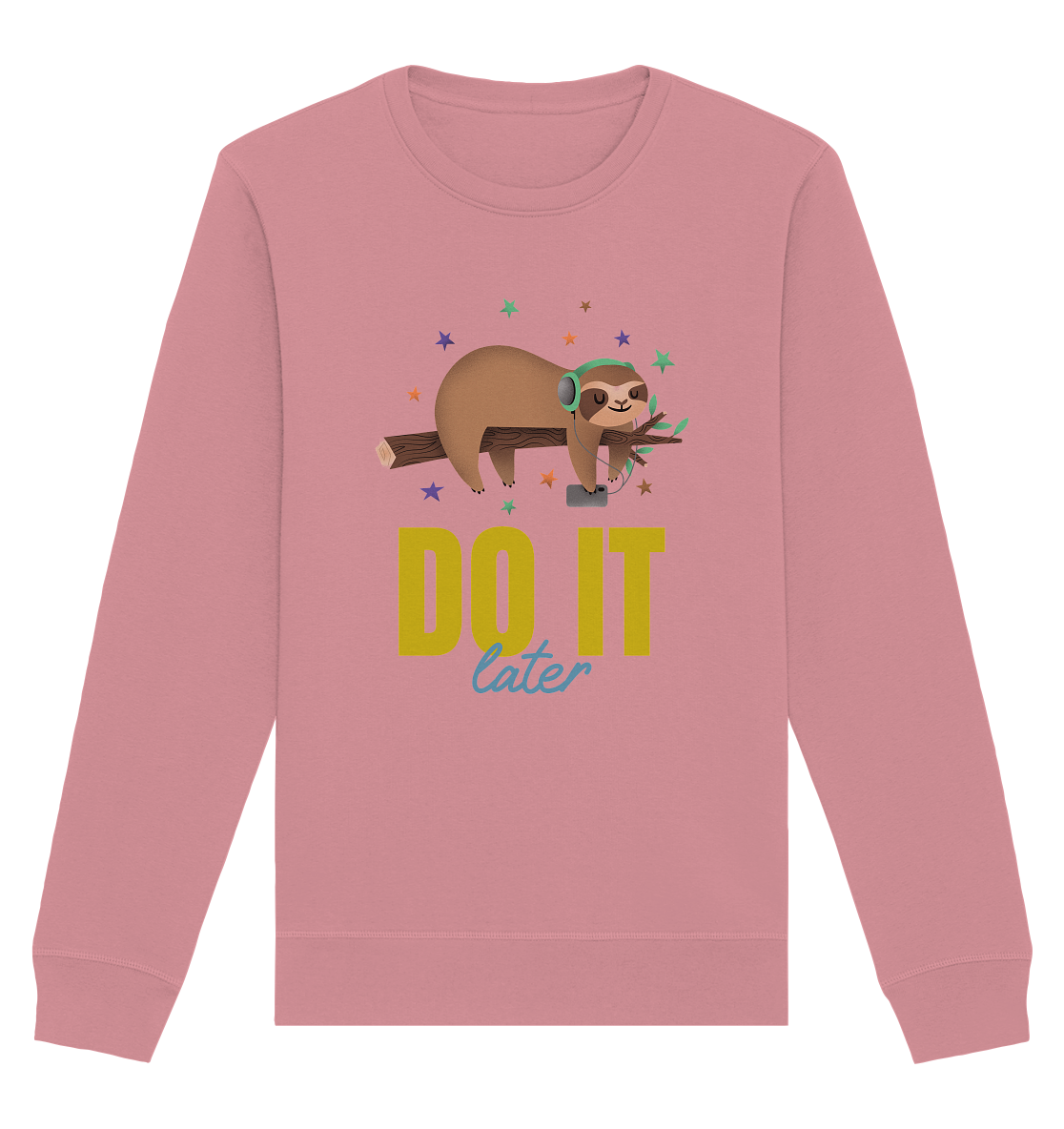 Unisex Sweatshirt- do it later- cooles Basic für jeden Look