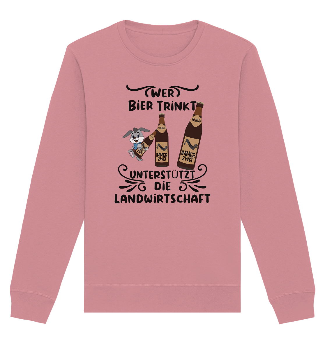 Wer Bier trinkt, Landwirtschaft unterstützen, Party - Organic Basic Unisex Sweatshirt