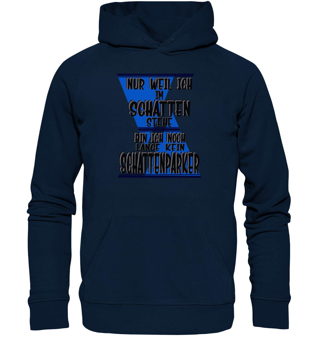 Schattenparker, mein Statement dazu - Organic Hoodie