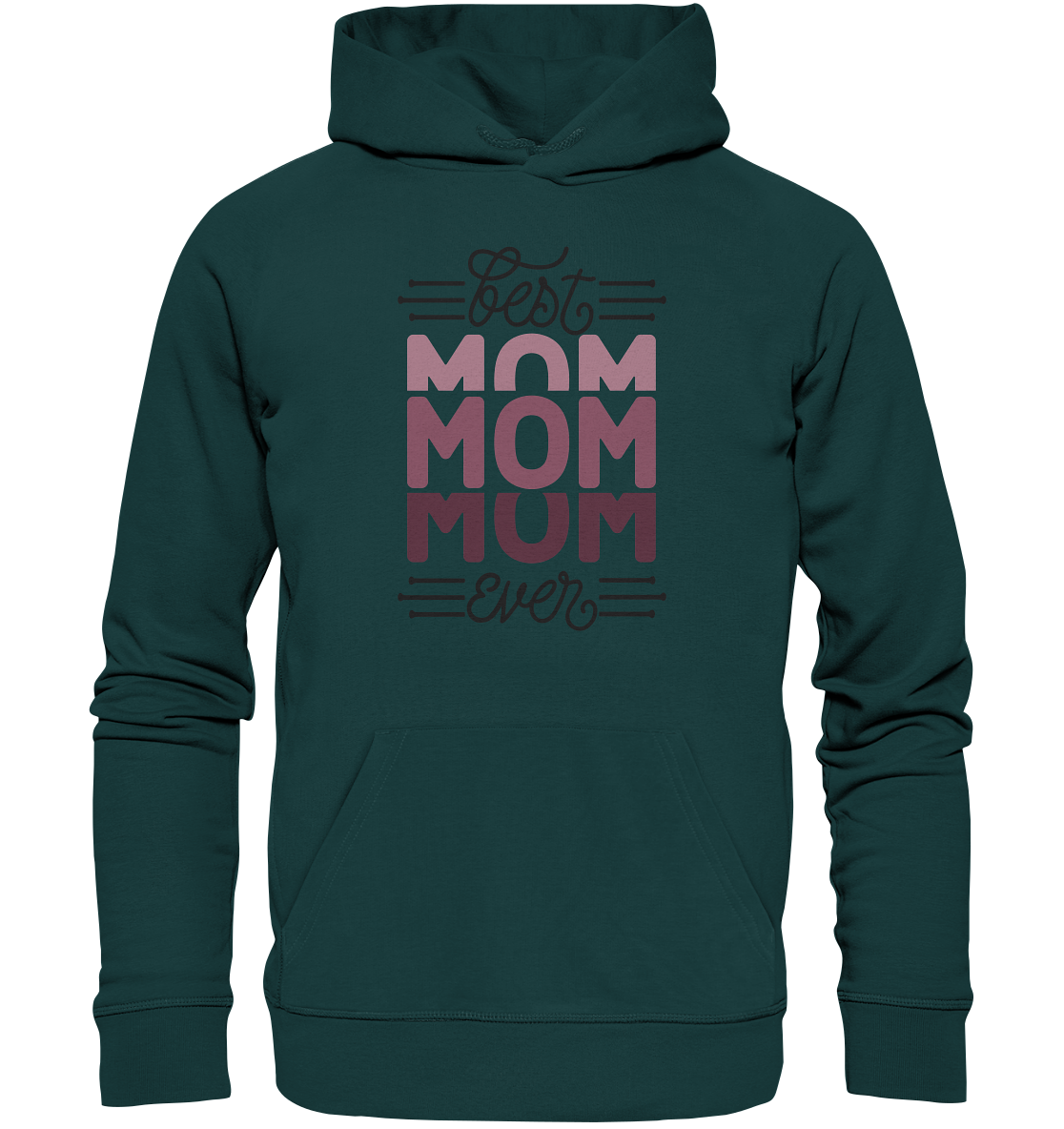 BEST MOM EVER - STREETWEAR FASHION - - Organic Hoodie