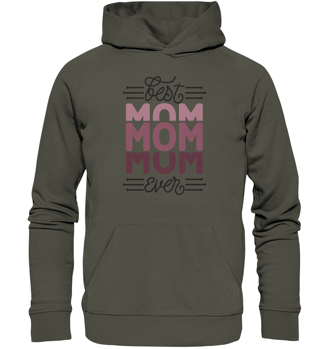 BEST MOM EVER - STREETWEAR FASHION - - Organic Hoodie