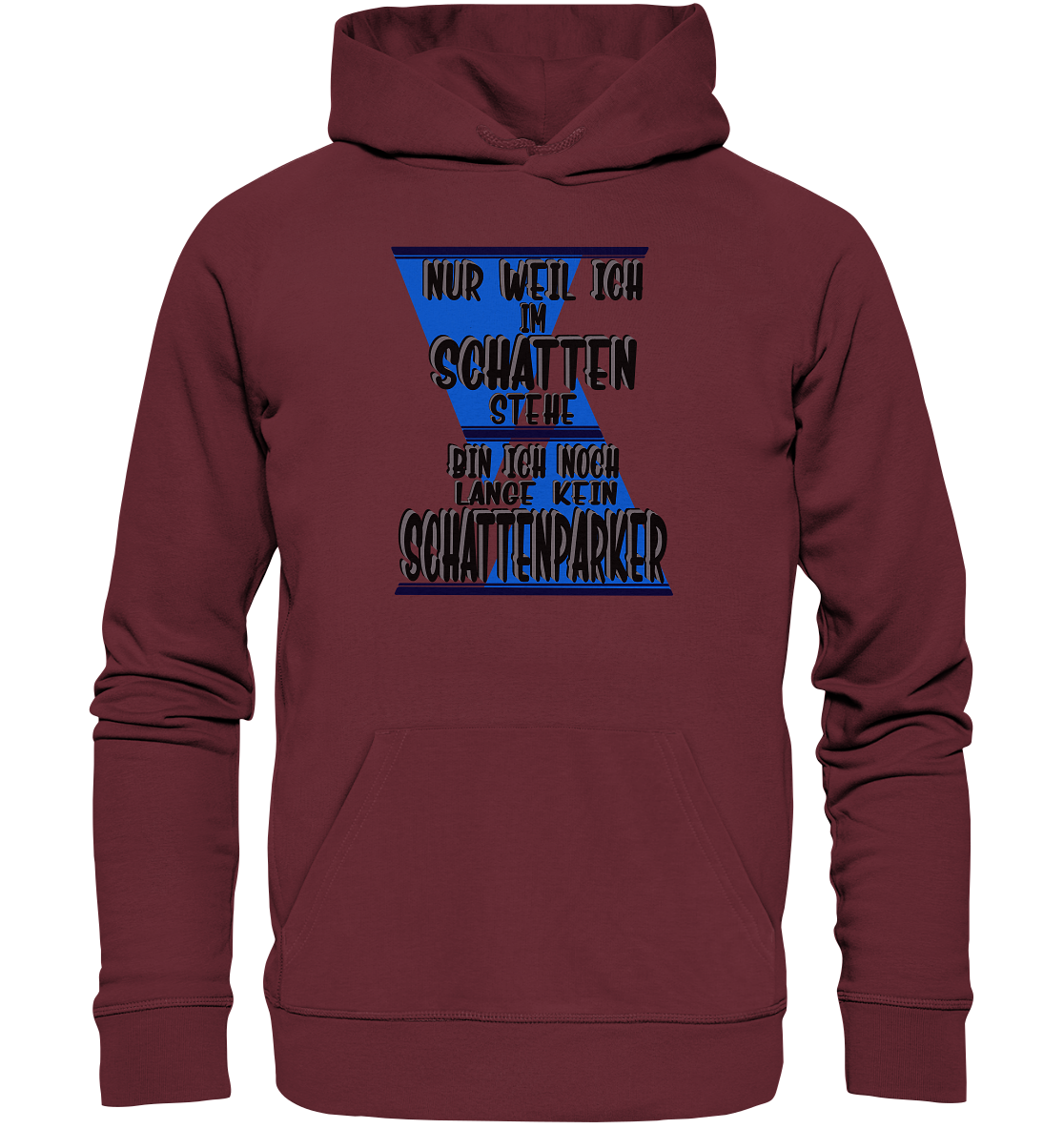 Schattenparker, mein Statement dazu - Organic Hoodie