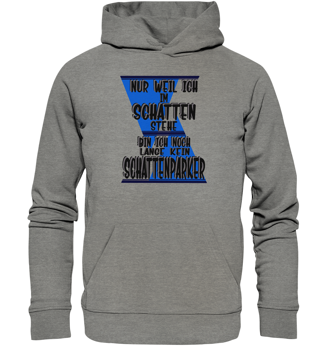 Schattenparker, mein Statement dazu - Organic Hoodie
