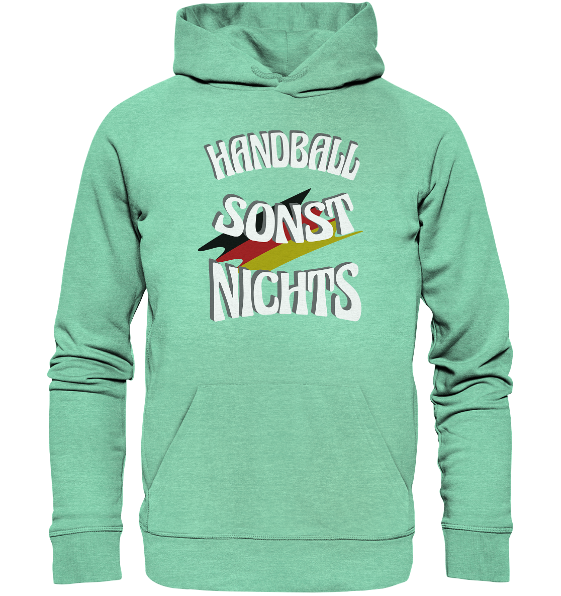 Handball sonst Nichts, mit Leib und Seele Fan, Handballfans - Organic Hoodie