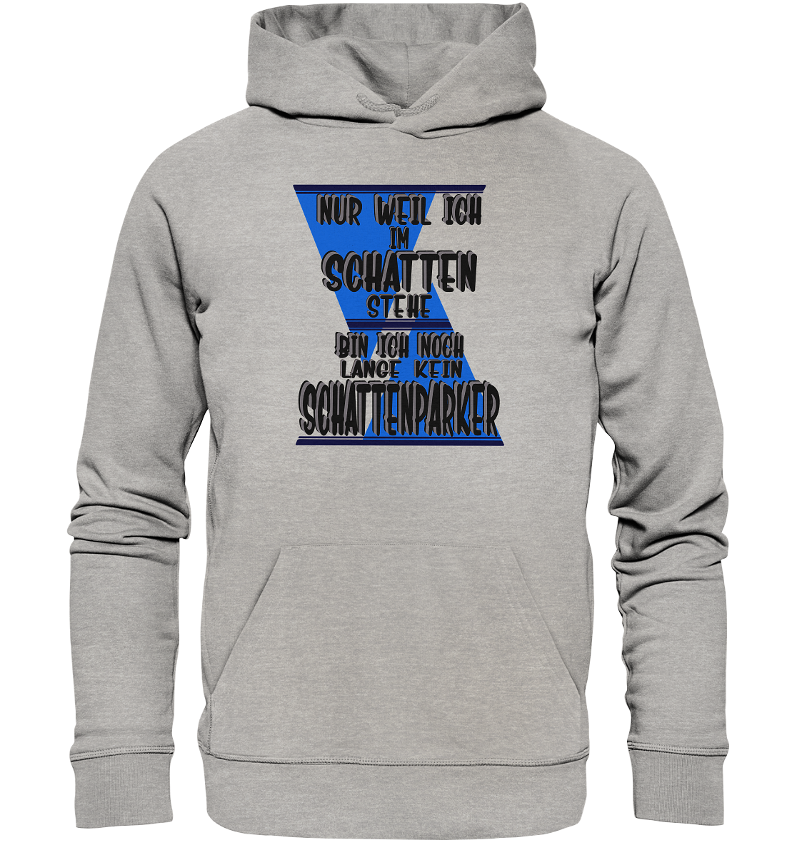 Schattenparker, mein Statement dazu - Organic Hoodie