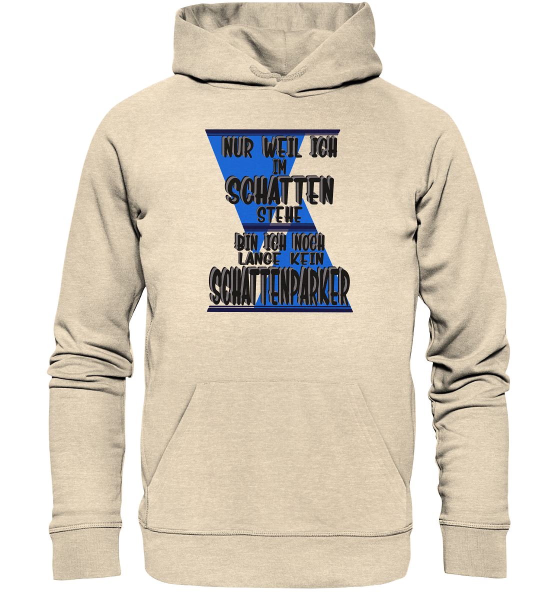 Schattenparker, mein Statement dazu - Organic Hoodie
