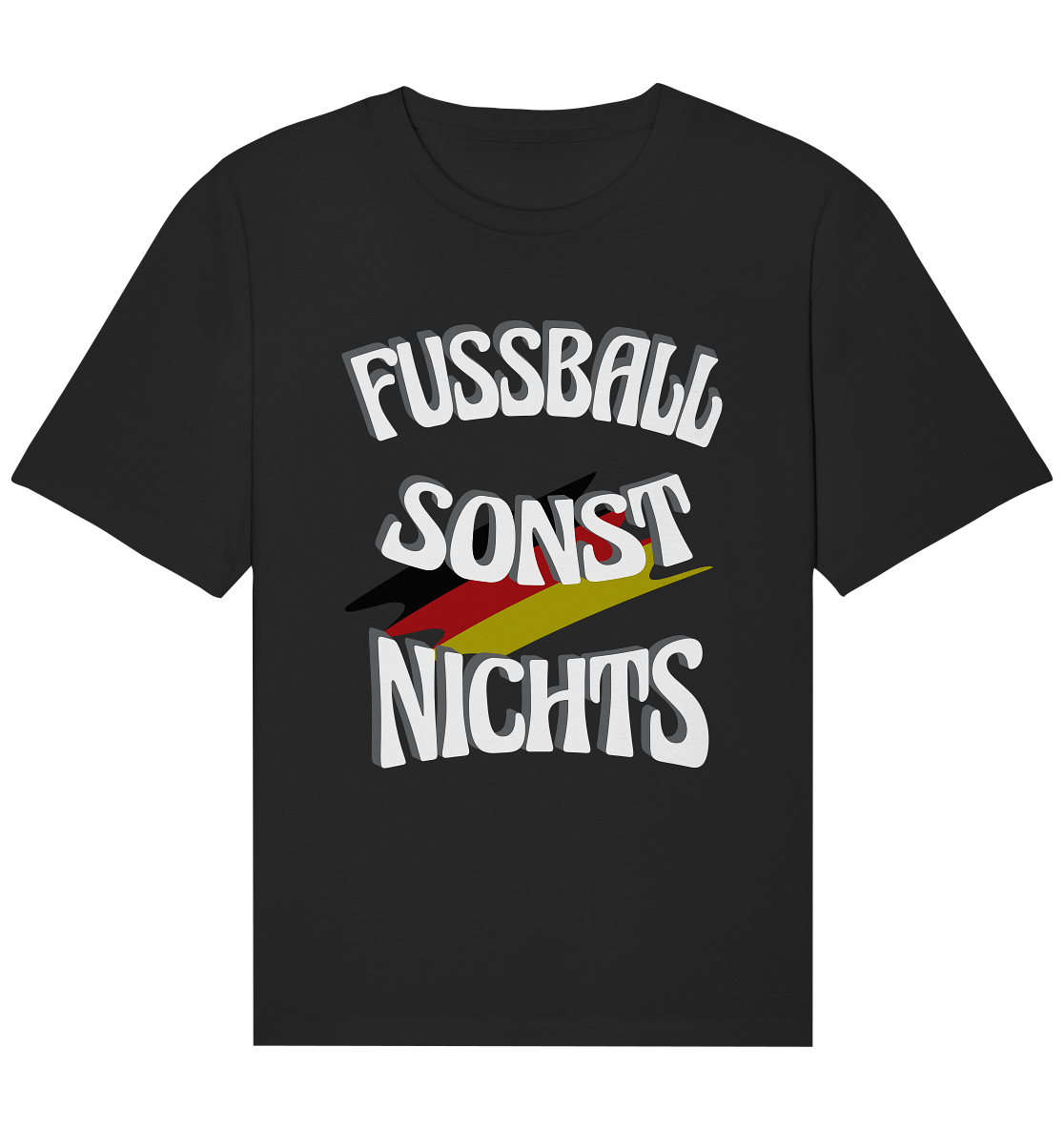 Fussball sonst Nichts, mit Leib und Seele Fan, Fußballfans - Organic Relaxed Shirt