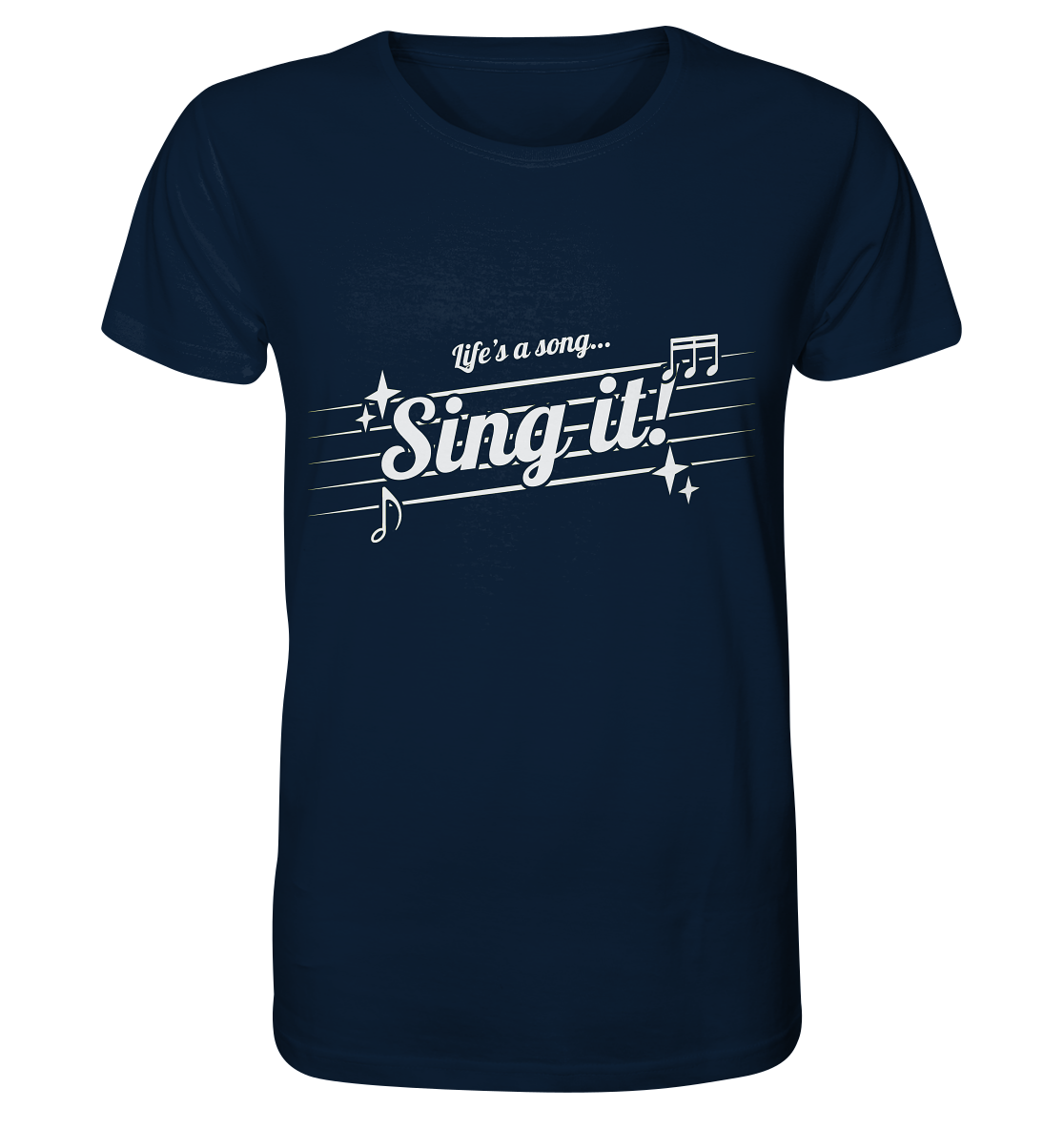 LIFE'S A SONG- Sing It, streetwear, casual Style - Organic Shirt