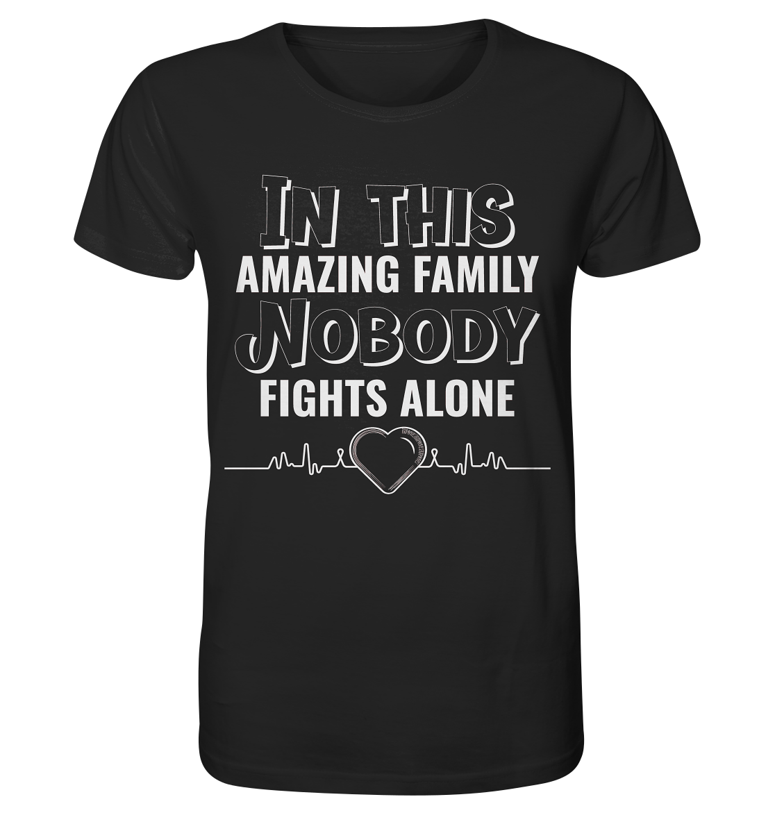 NOBODY FIGHTS ALONE- Streetwear, Casual Fashion für die ganze Familie - Organic Shirt