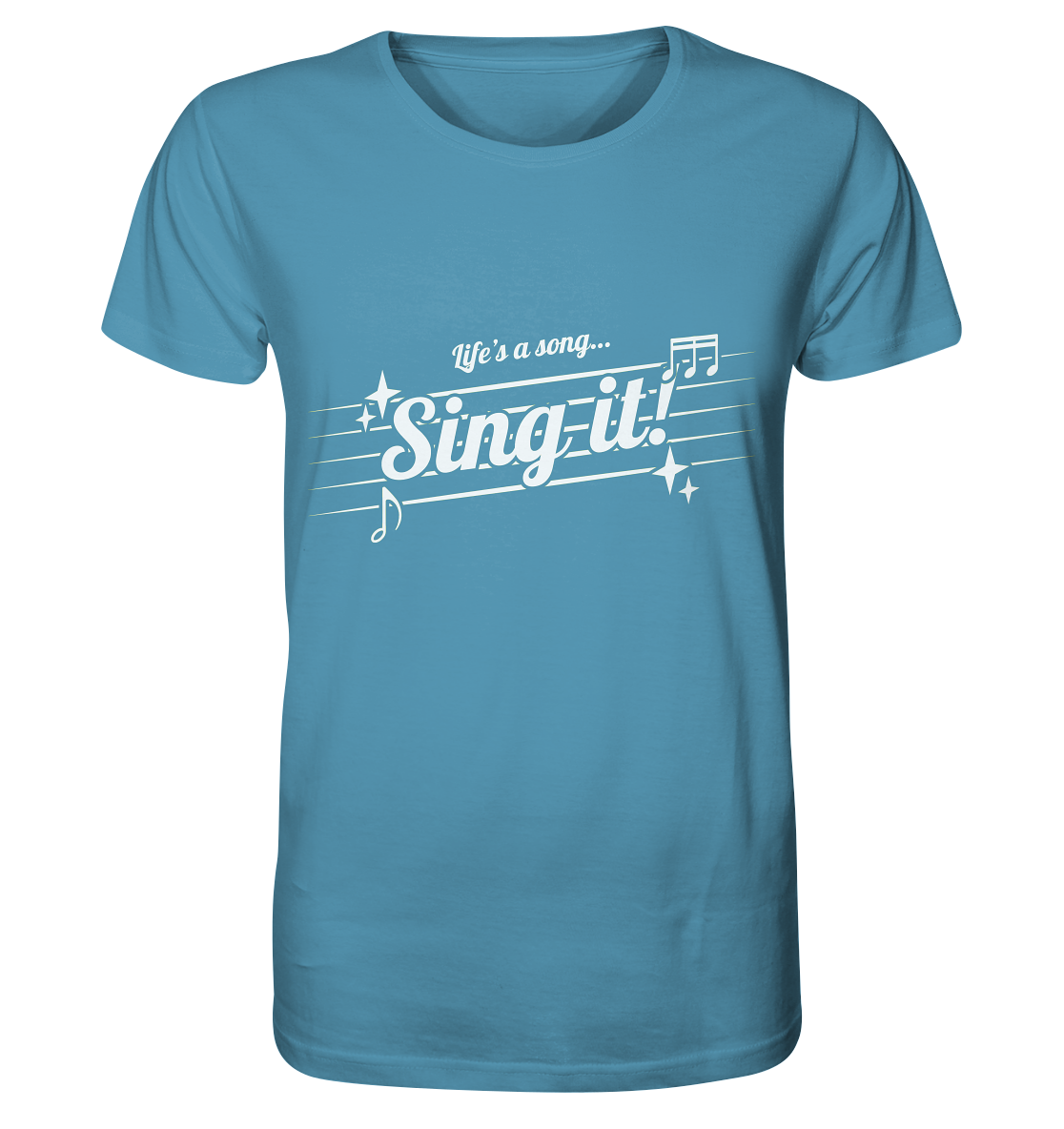 LIFE'S A SONG- Sing It, streetwear, casual Style - Organic Shirt