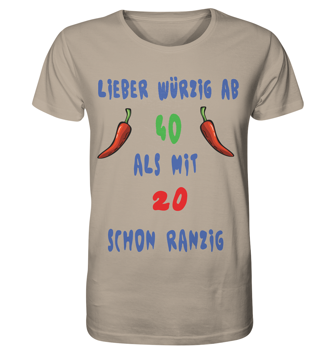 Lieber Würzig ab 40, Statement ab 40, noch voll im Trend - Organic Shirt