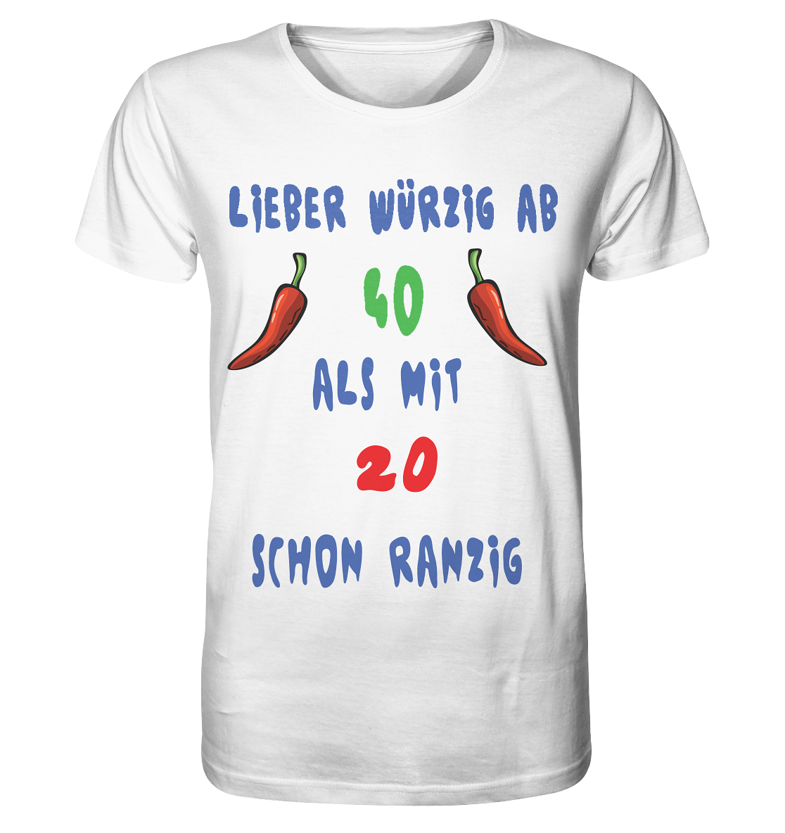 Lieber Würzig ab 40, Statement ab 40, noch voll im Trend - Organic Shirt