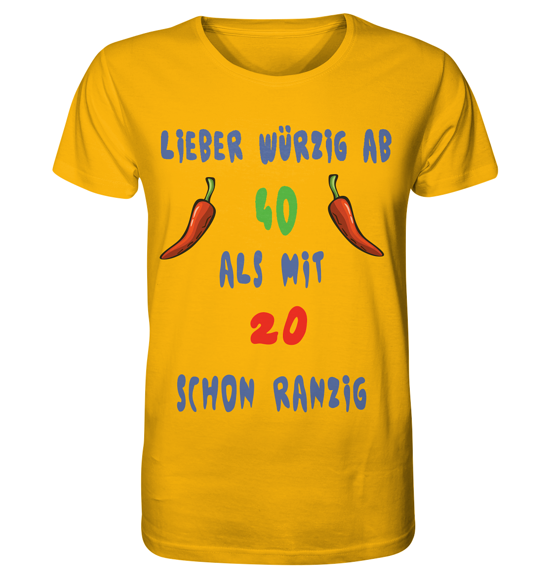 Lieber Würzig ab 40, Statement ab 40, noch voll im Trend - Organic Shirt
