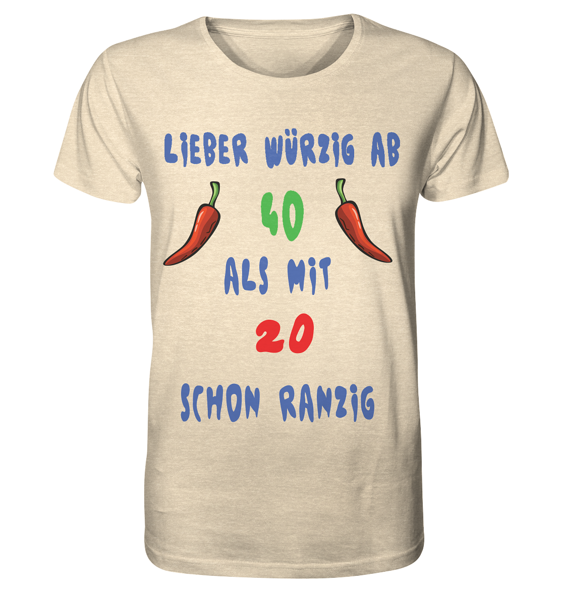 Lieber Würzig ab 40, Statement ab 40, noch voll im Trend - Organic Shirt