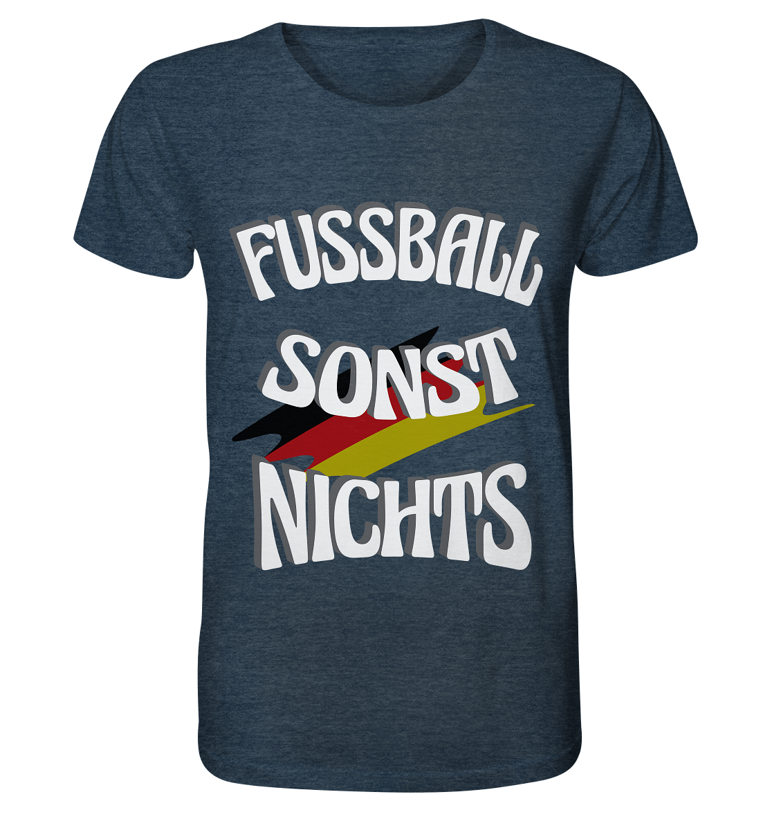Fussball sonst Nichts, mit Leib und Seele Fan, Fußballfans - Organic Shirt (meliert)