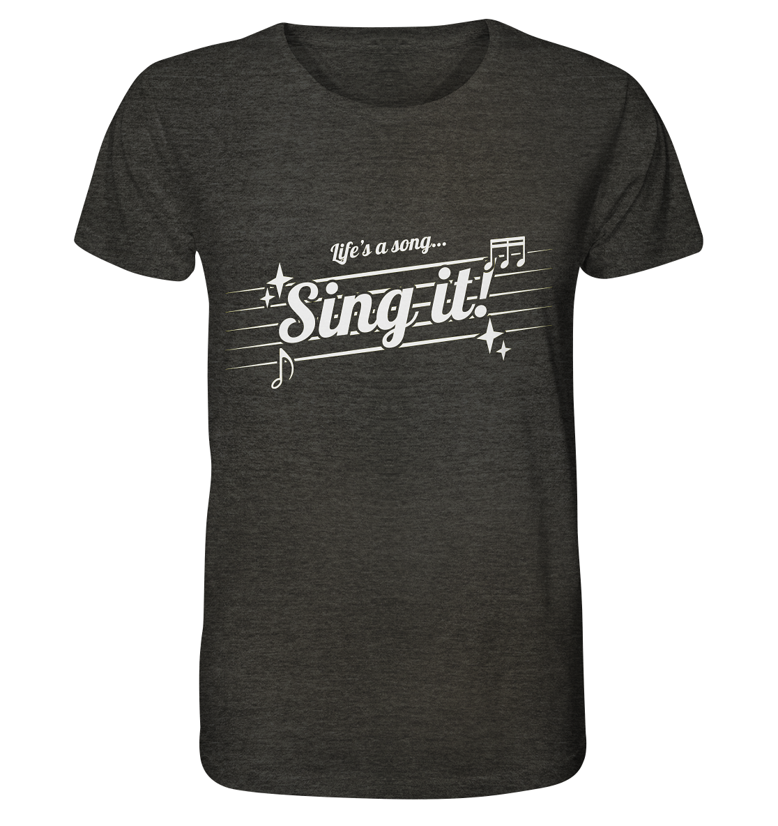 LIFE'S A SONG- Sing It, streetwear, casual Style - Organic Shirt (meliert)