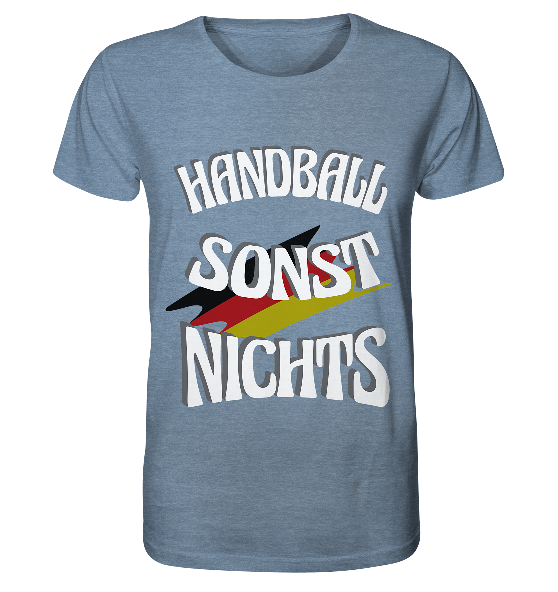 Handball sonst Nichts, mit Leib und Seele Fan, Handballfans - Organic Shirt (meliert)