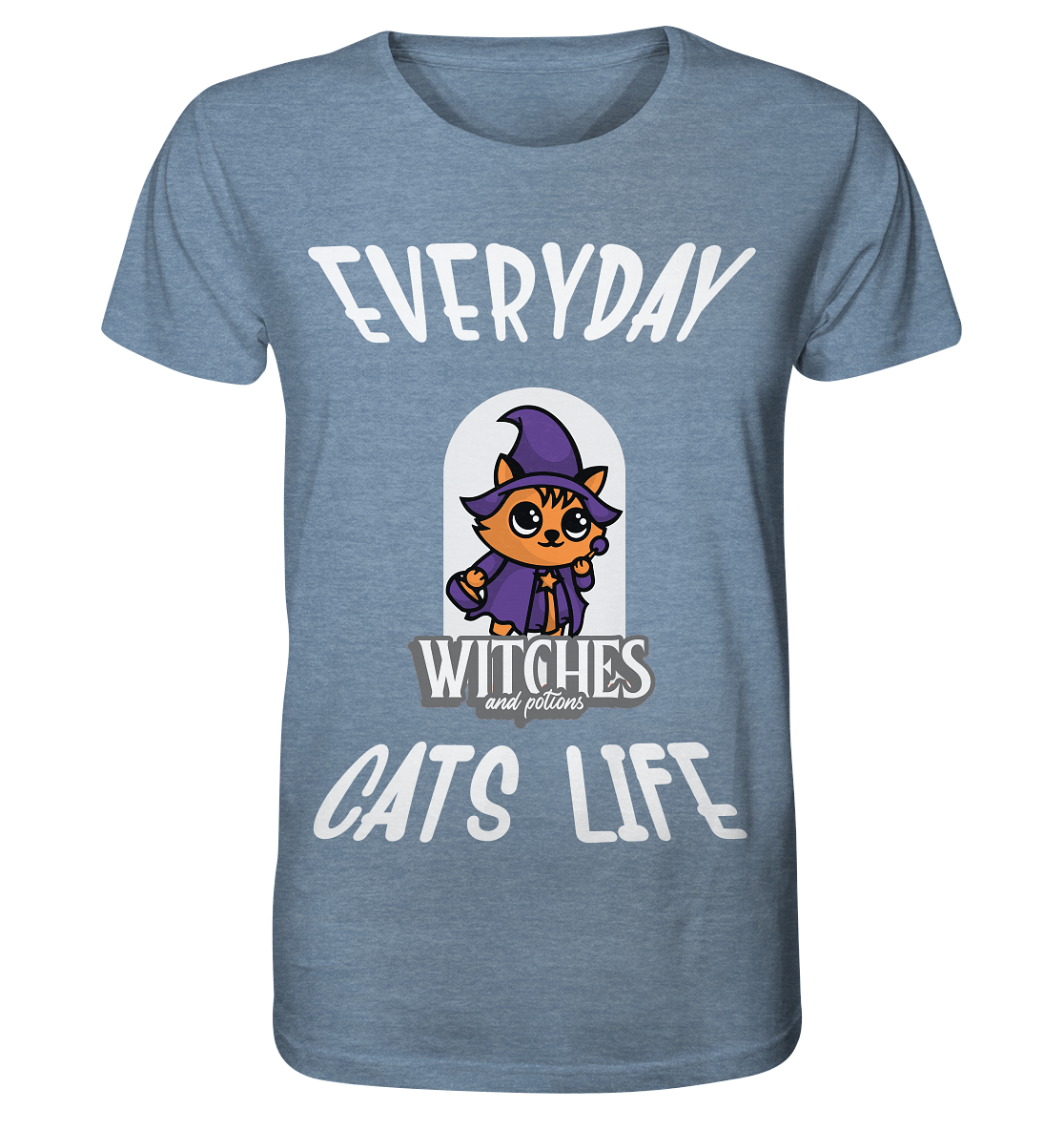 Katzenleben- Everyday Cats Life Witches, Katzenliebhaber, Tierfreund - Organic Shirt (meliert)
