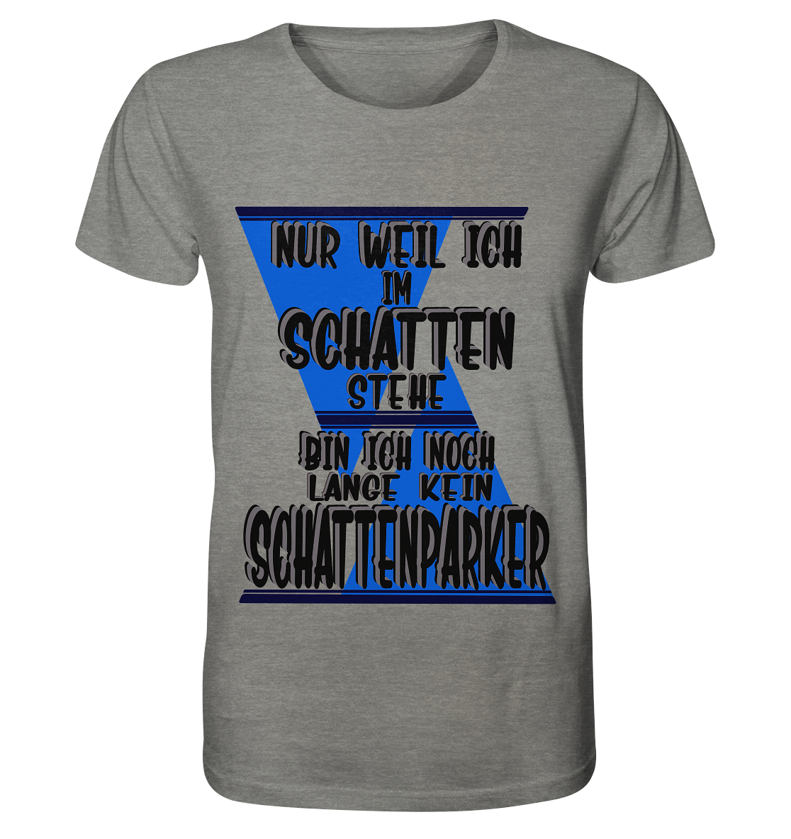 Schattenparker, mein Statement dazu - Organic Shirt (meliert)