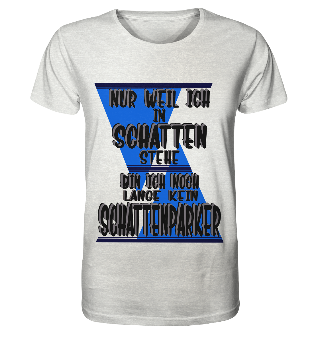 Schattenparker, mein Statement dazu - Organic Shirt (meliert)