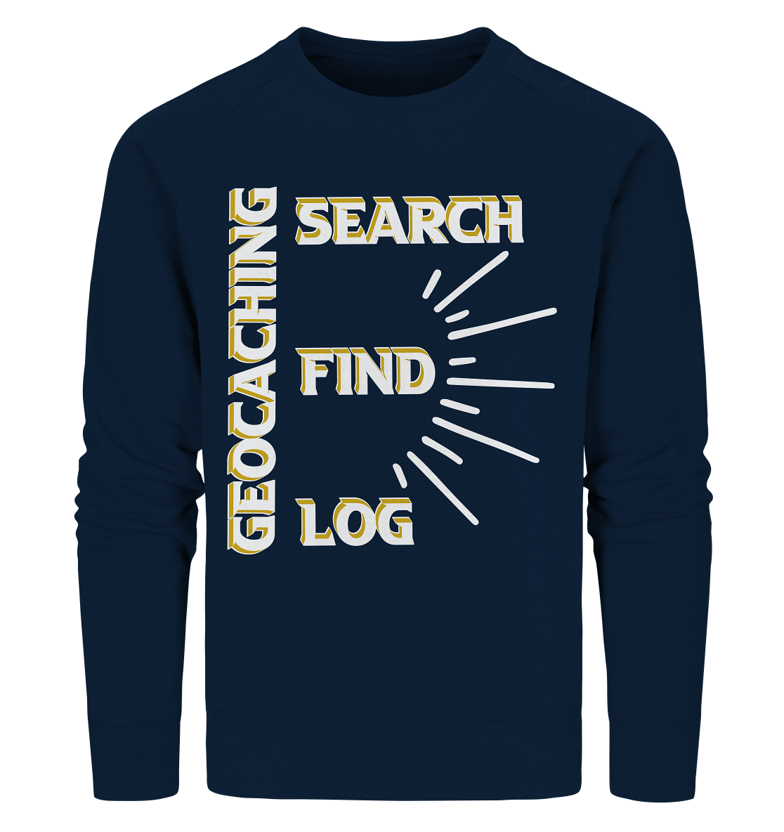 Geocaching-SEARCH-FIND-LOG, Cache Helles Disign - Organic Sweatshirt