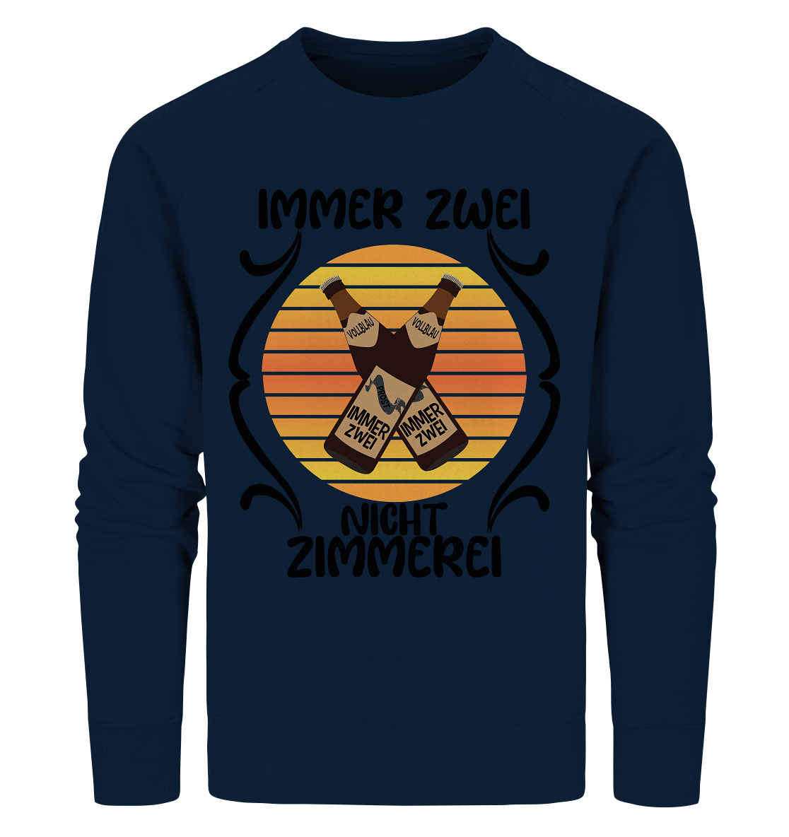 Immer Zwei, Nicht Zimmerei, witziges für den Alltag - Organic Sweatshirt