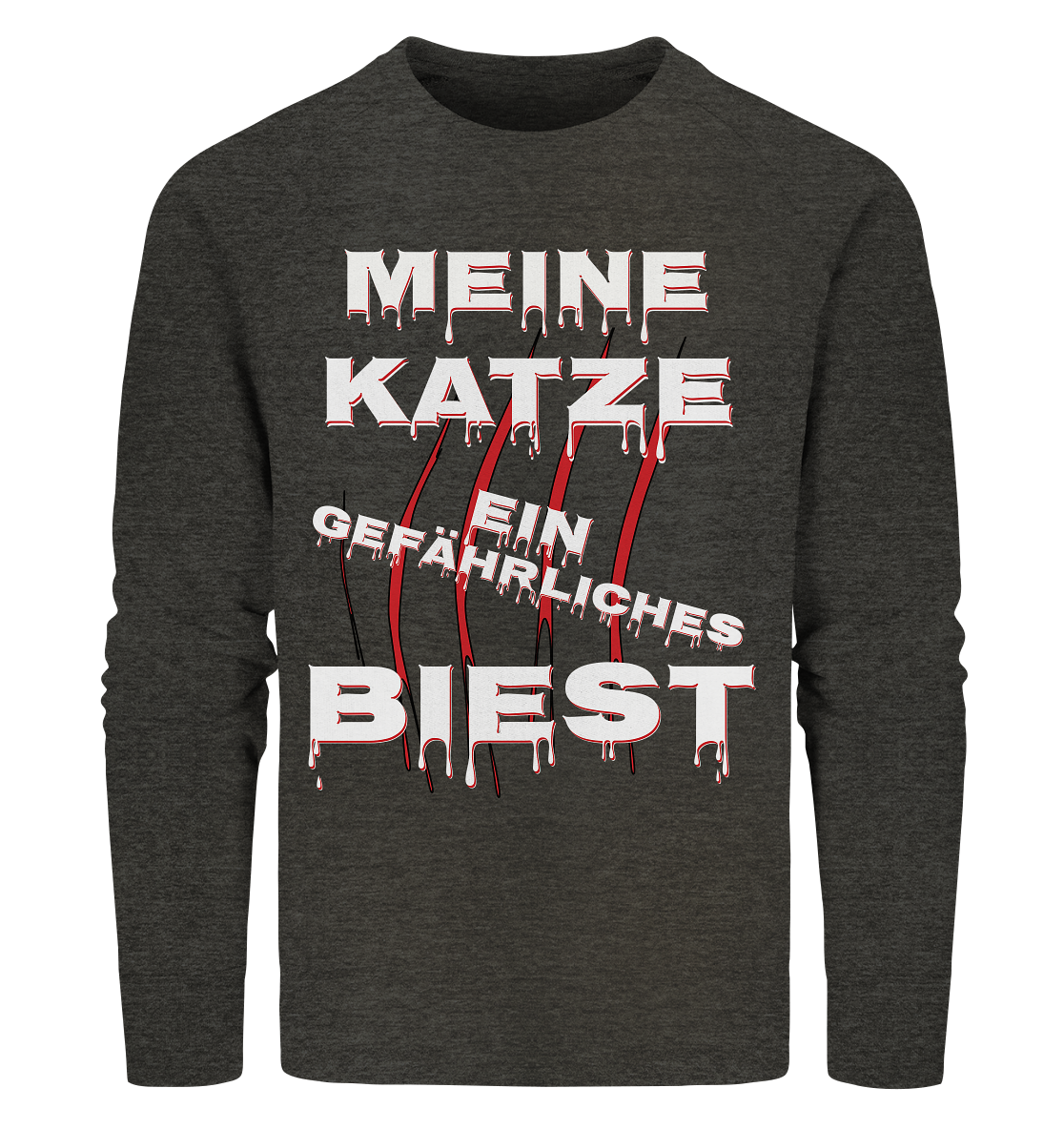 Meine Katze - Ein gefährliches Biest - Statement - Streetwear - Organic Sweatshirt