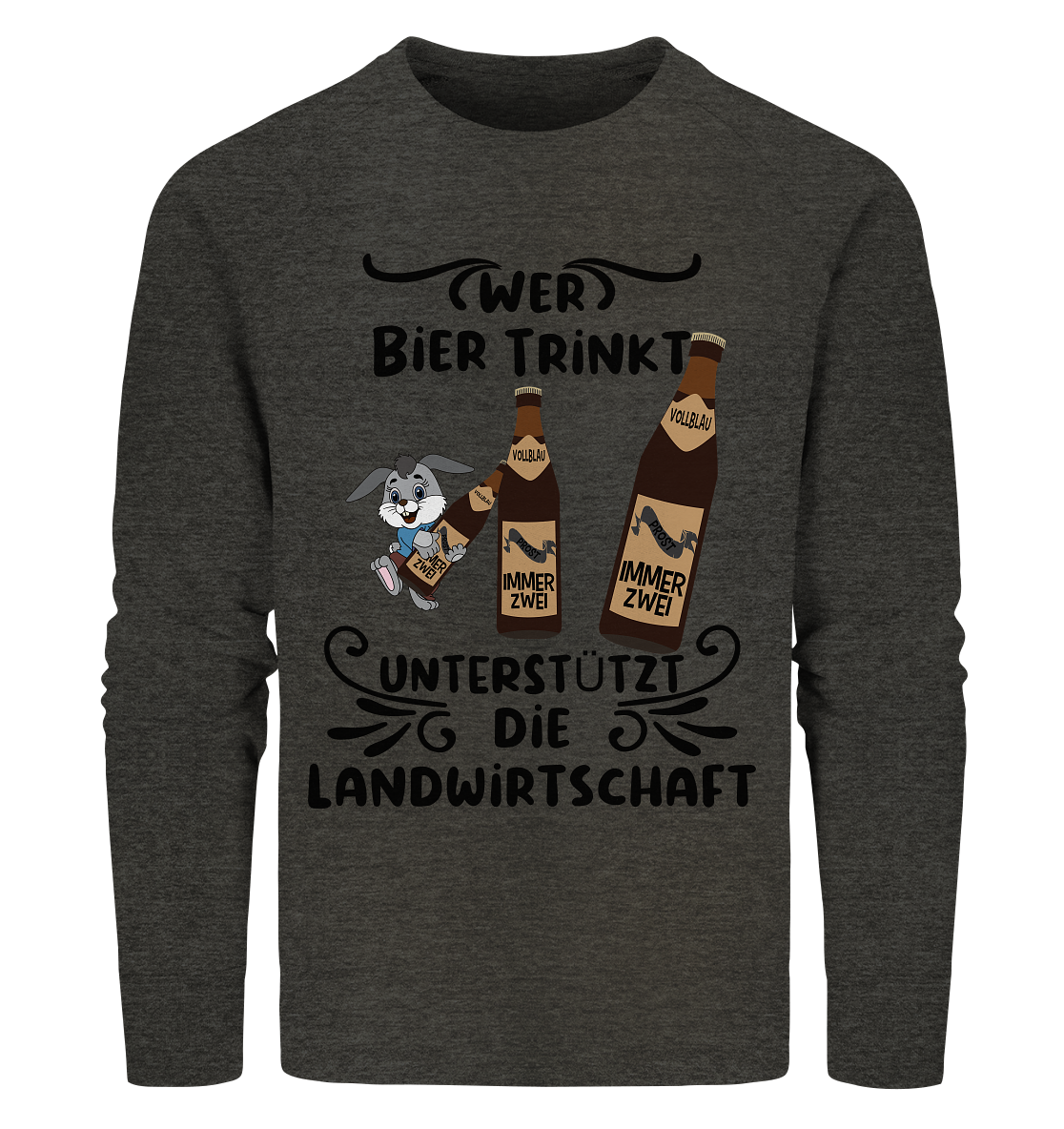 Wer Bier trinkt, Landwirtschaft unterstützen, Party - Organic Sweatshirt