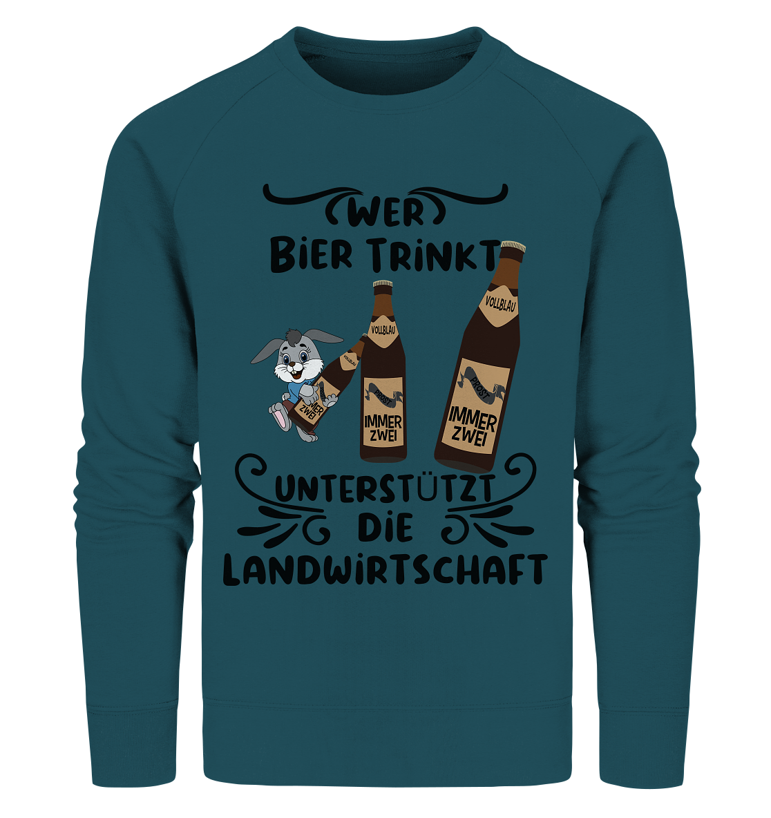 Wer Bier trinkt, Landwirtschaft unterstützen, Party - Organic Sweatshirt