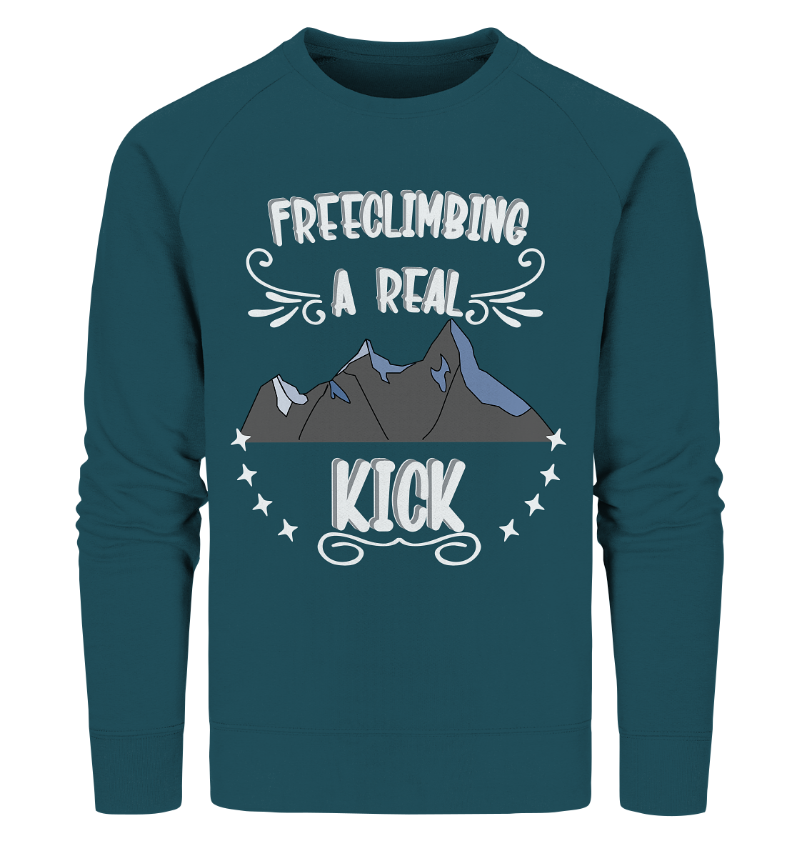 Freeclimbing - a real kick, sportlich & gefährlich - Organic Sweatshirt