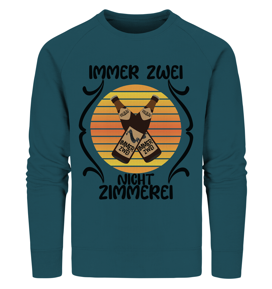 Immer Zwei, Nicht Zimmerei, witziges für den Alltag - Organic Sweatshirt