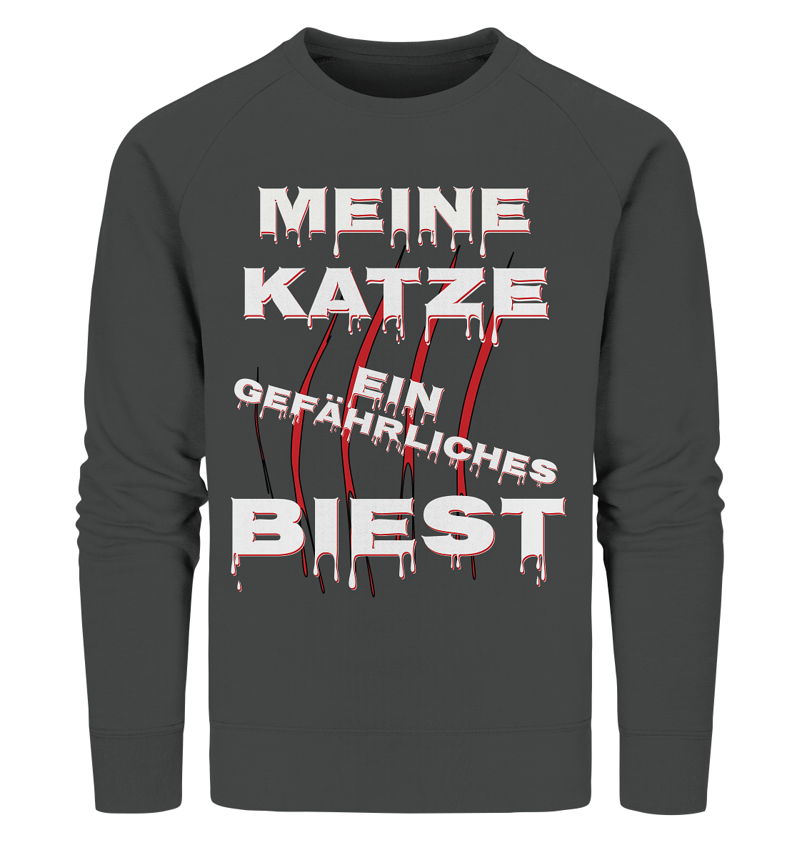 Meine Katze - Ein gefährliches Biest - Statement - Streetwear - Organic Sweatshirt