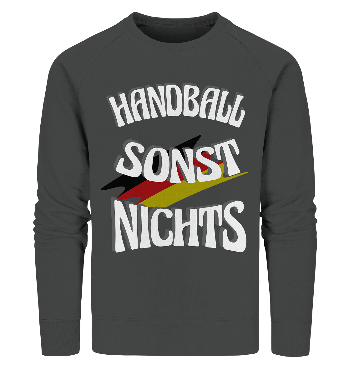 Handball sonst Nichts, mit Leib und Seele Fan, Handballfans - Organic Sweatshirt