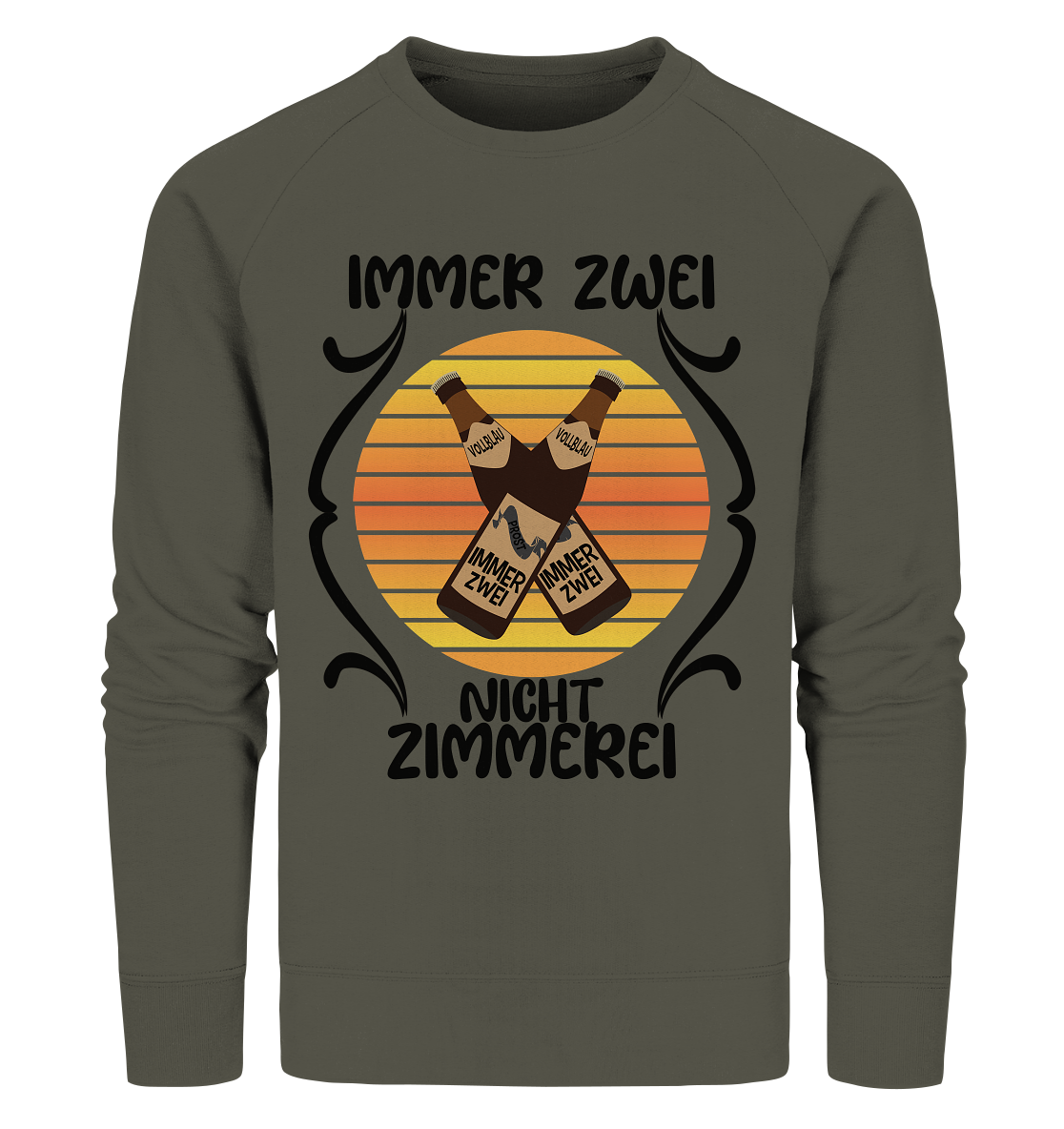 Immer Zwei, Nicht Zimmerei, witziges für den Alltag - Organic Sweatshirt