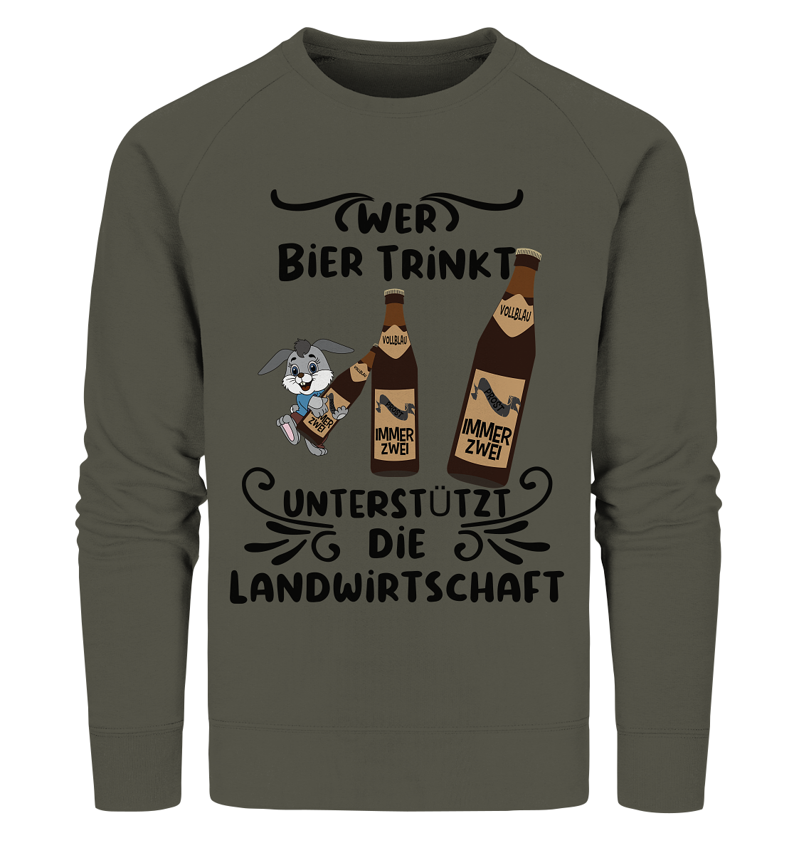 Wer Bier trinkt, Landwirtschaft unterstützen, Party - Organic Sweatshirt